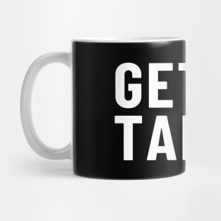 Get the Tables! Mug